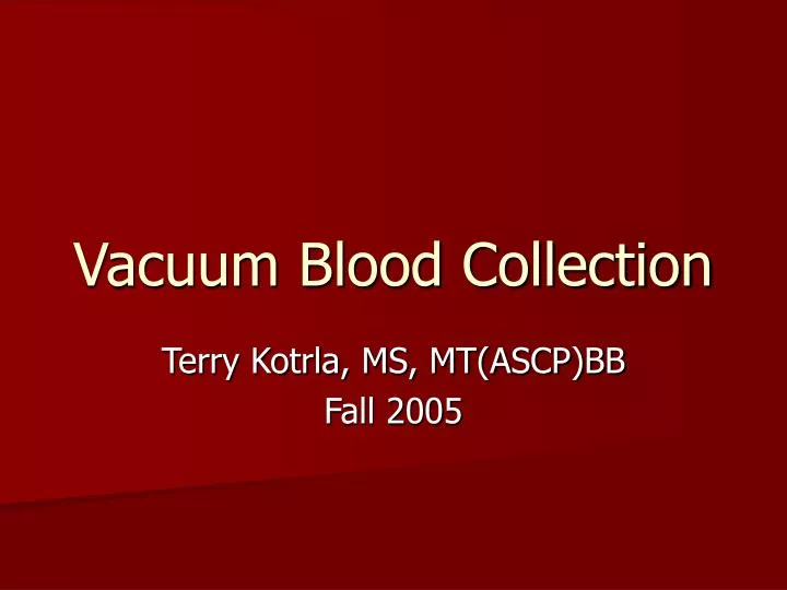 vacuum blood collection n.