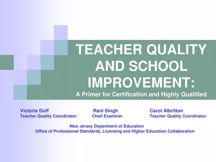 teacher quality and school improvement a primer for certification and highly qualified n.