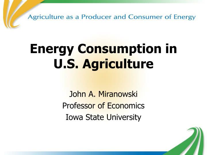 energy consumption in u s agriculture n.
