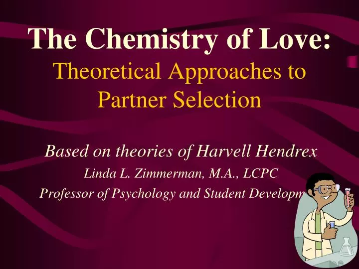 the chemistry of love theoretical approaches to partner selection n.