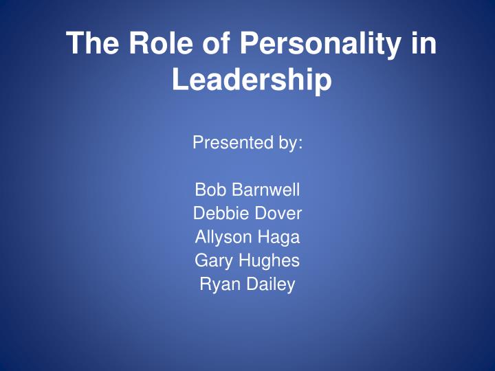 the role of personality in leadership n.