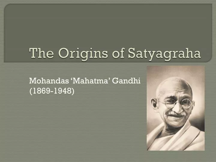 the origins of satyagraha n.