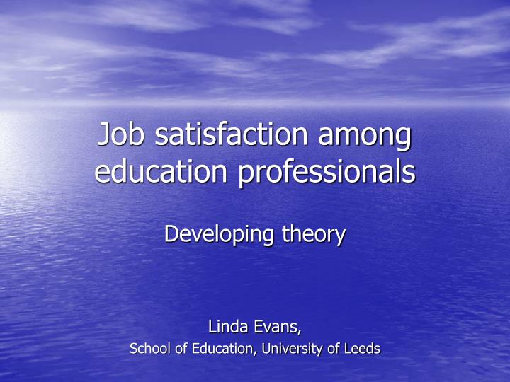 job satisfaction among education professionals n.