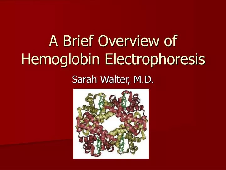 a brief overview of hemoglobin electrophoresis n.