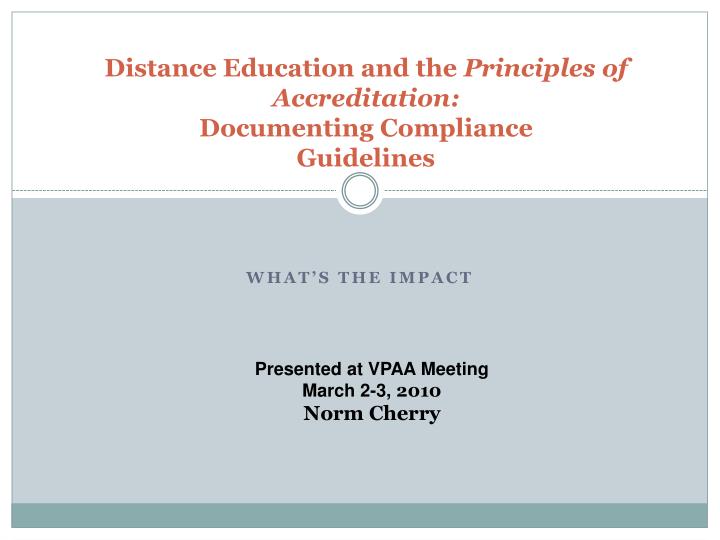 distance education and the principles of accreditation documenting compliance guidelines n.