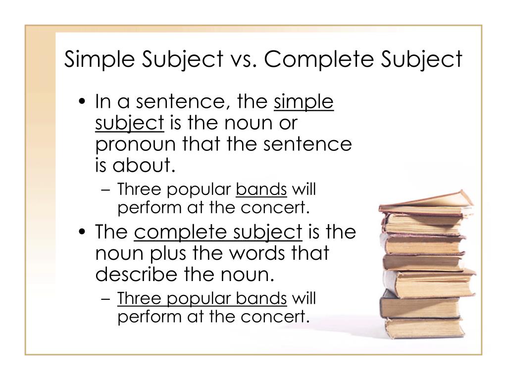 Simple subject. Complete subject. Subject in simple sentence. Complete subject пример.