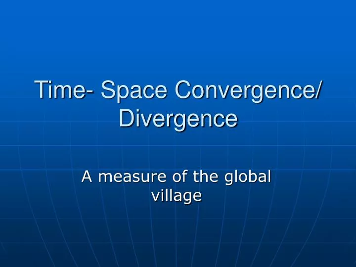 time space convergence divergence n.