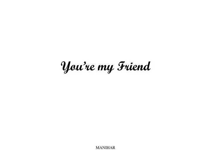 you re my friend n.
