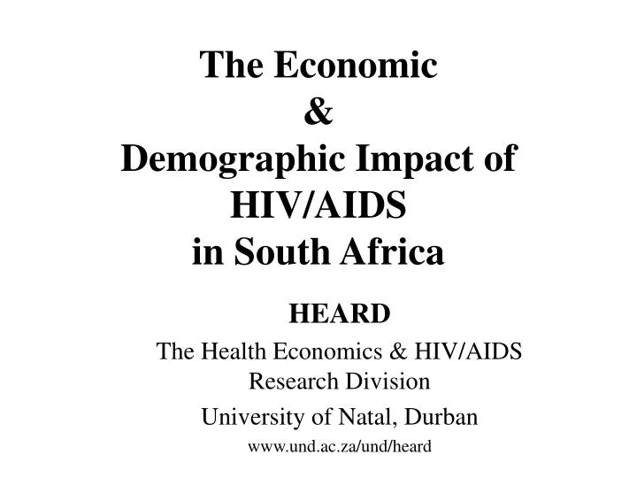 the economic demographic impact of hiv aids in south africa n.