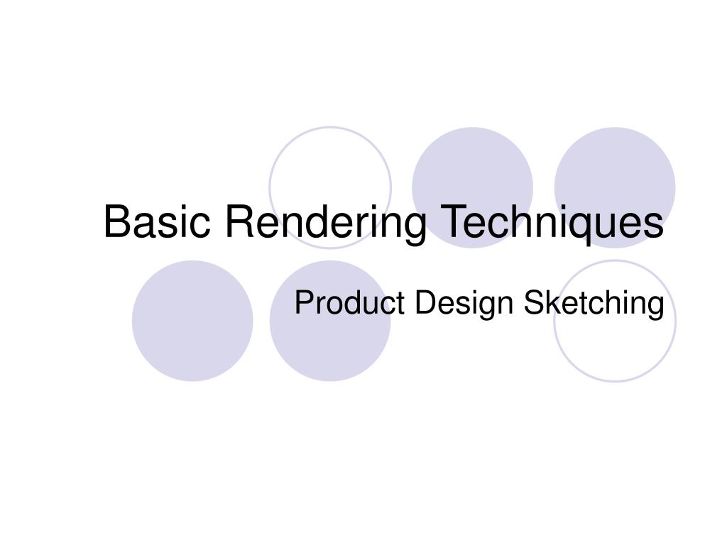 PPT - Basic Rendering Techniques PowerPoint Presentation, free download