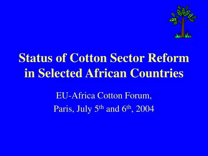 status of cotton sector reform in selected african countries n.