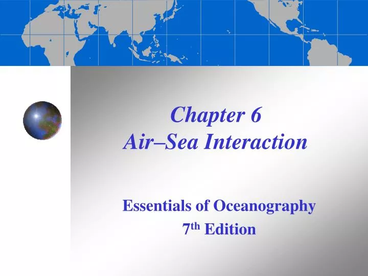 PPT - Chapter 6 Air –Sea Interaction PowerPoint Presentation, Free ...