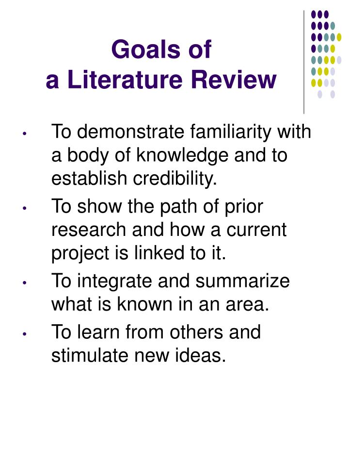 explain the goals of writing literature review