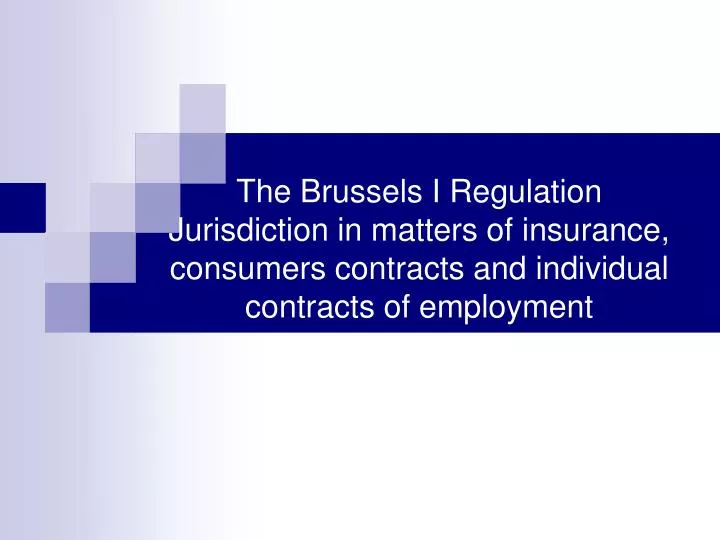 PPT The Brussels I Regulation Jurisdiction in matters of insurance