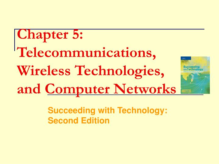 chapter 5 telecommunications wireless technologies and computer networks n.