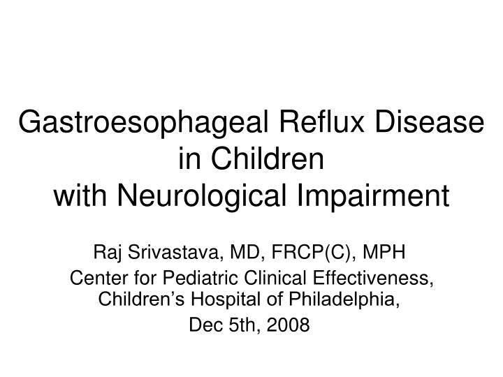 gastroesophageal reflux disease in children with neurological impairment n.