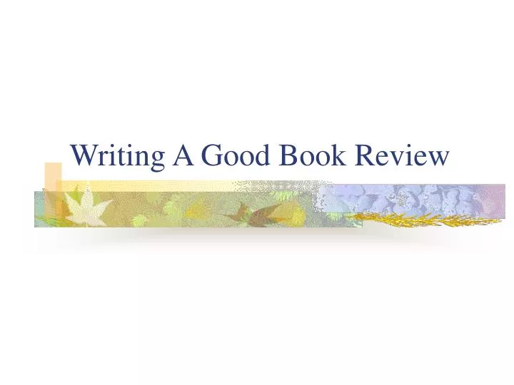 writing a good book review writing a good book review