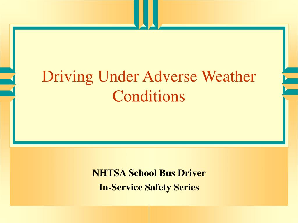 ppt-driving-under-adverse-weather-conditions-powerpoint-presentation-id-275959