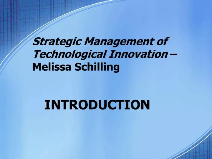 strategic management of technological innovation melissa schilling n.