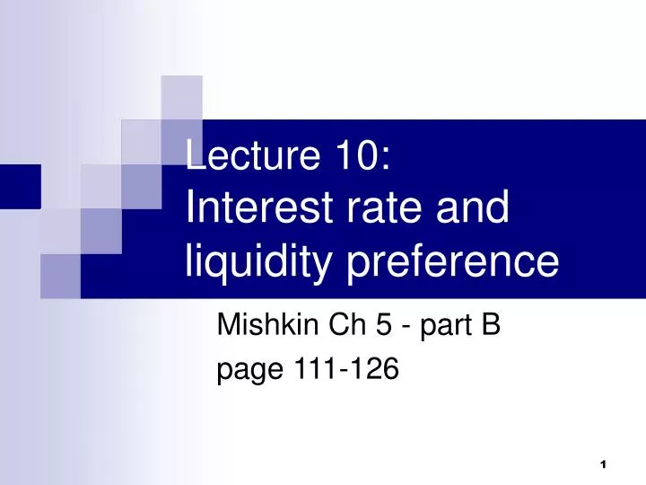 lecture 10 interest rate and liquidity preference n.