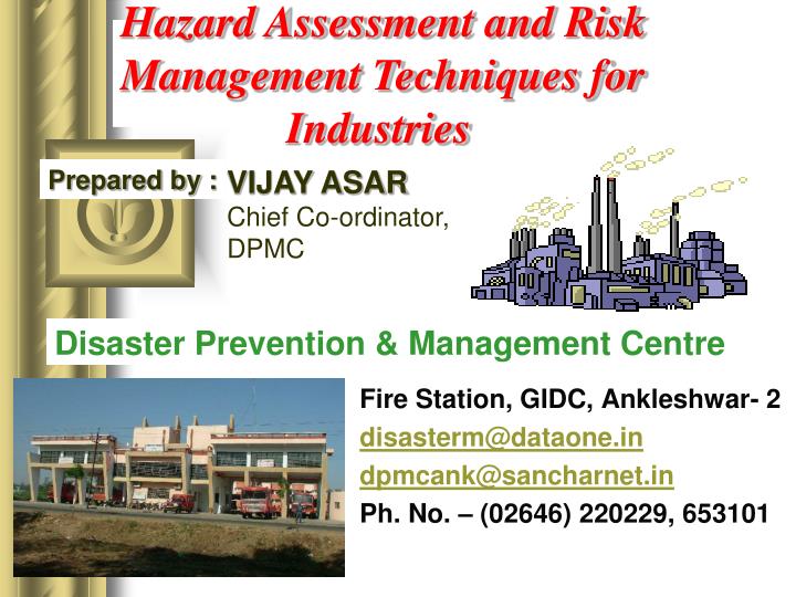 fire station gidc ankleshwar 2 disasterm@dataone in dpmcank@sancharnet in ph no 02646 220229 653101 n.