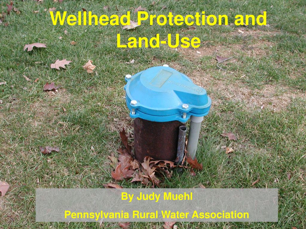 PPT Wellhead Protection and LandUse PowerPoint Presentation, free
