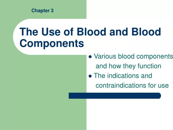 the use of blood and blood components n.