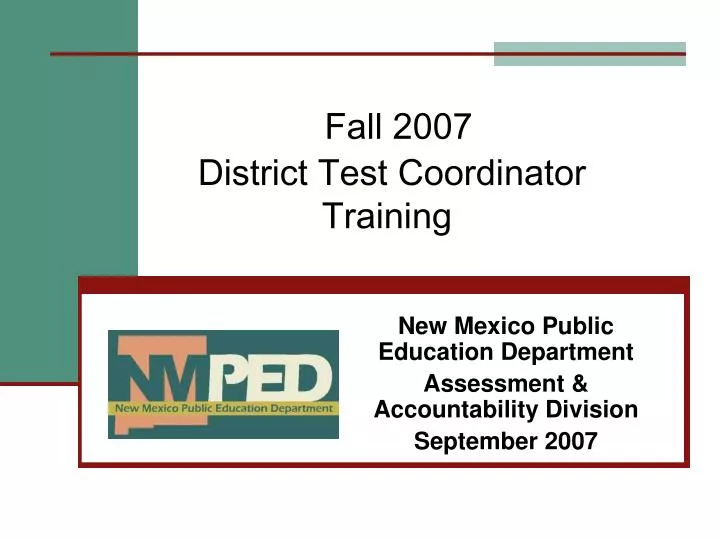 fall 2007 district test coordinator training n.