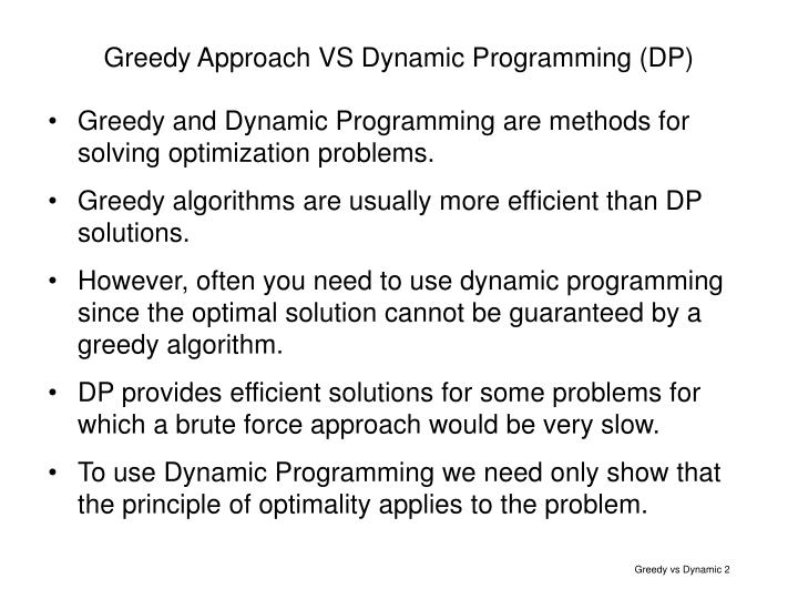 differentiate between greedy approach and dynamic programming problem solving approach