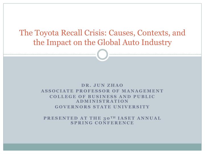 PPT The Toyota Recall Crisis Causes, Contexts, and the Impact on the