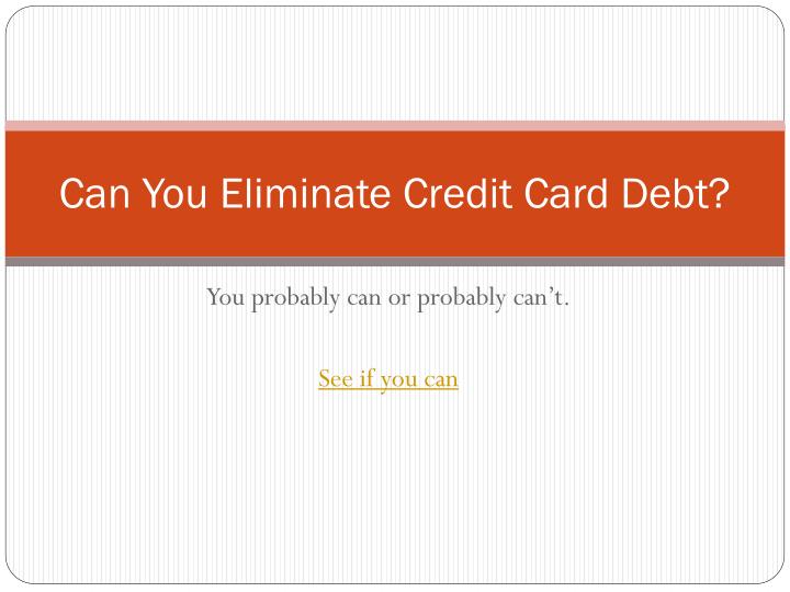 can you eliminate credit card debt n.
