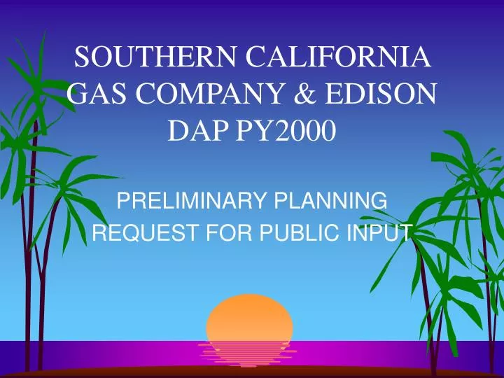 ppt-southern-california-gas-company-edison-dap-py2000-powerpoint