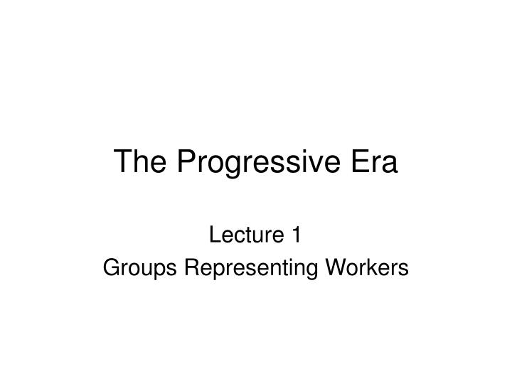 the progressive era n.