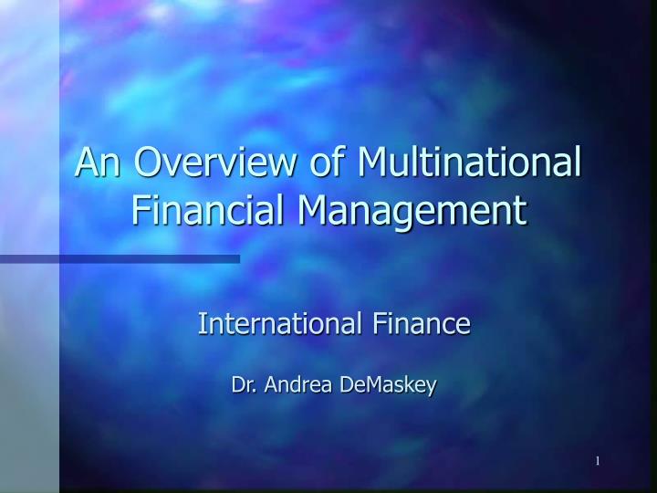an overview of multinational financial management n.