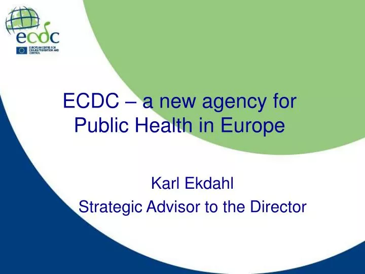 ecdc a new agency for public health in europe n.
