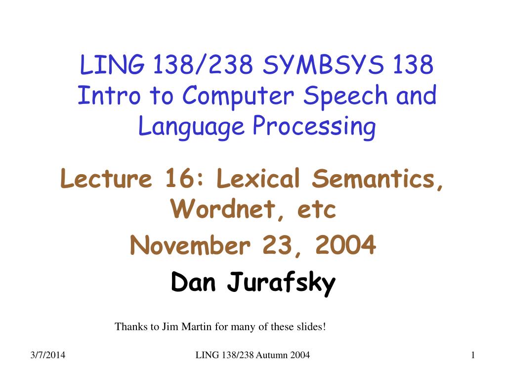 PPT - LING 138/238 SYMBSYS 138 Intro to Computer Speech and Language  Processing PowerPoint Presentation - ID:28760