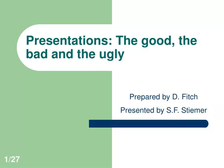 presentations the good the bad and the ugly n.