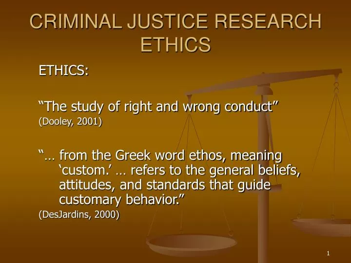 PPT CRIMINAL JUSTICE RESEARCH ETHICS PowerPoint Presentation, free