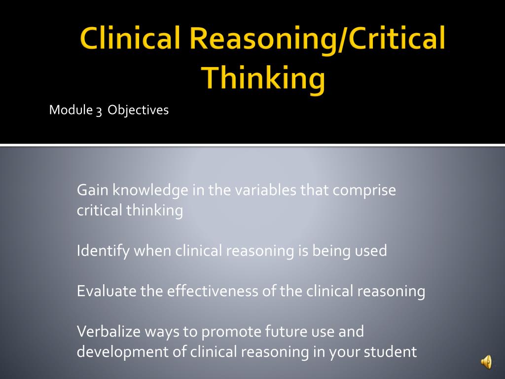 critical thinking critical reasoning and clinical judgment