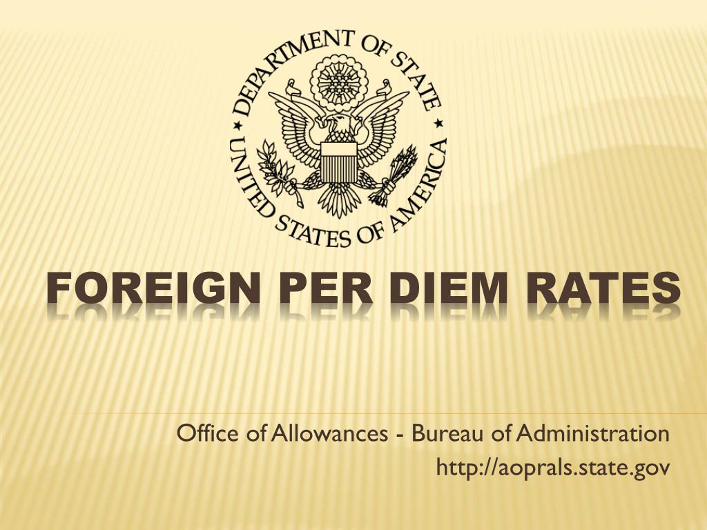 PPT Foreign Per Diem Rates PowerPoint Presentation, free download