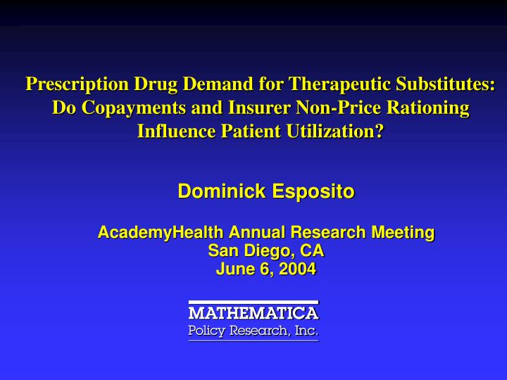 PPT - Prescription Drug Demand for Therapeutic Substitutes: Do ...