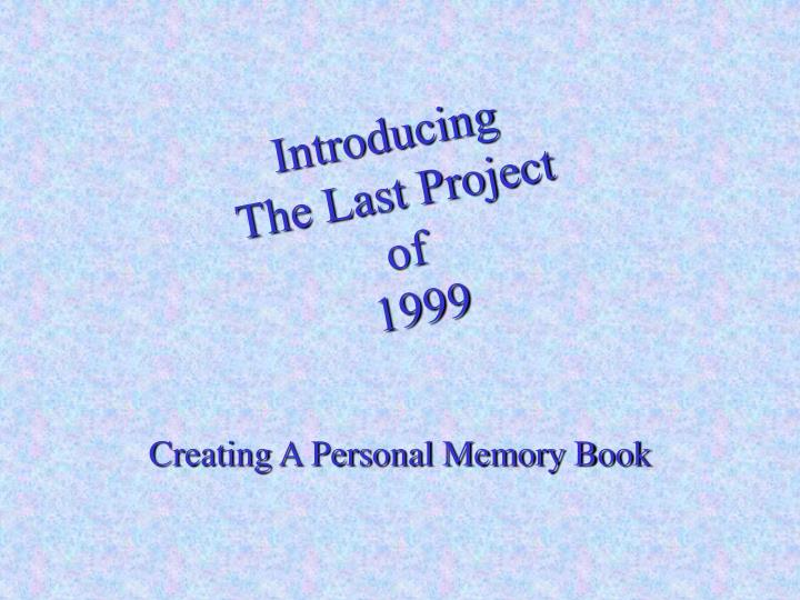 introducing the last project of 1999 n.