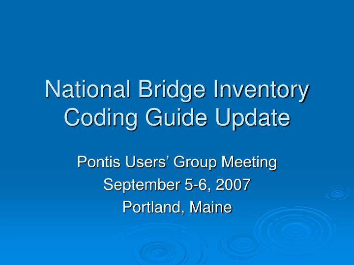 PPT National Bridge Inventory Coding Guide Update PowerPoint