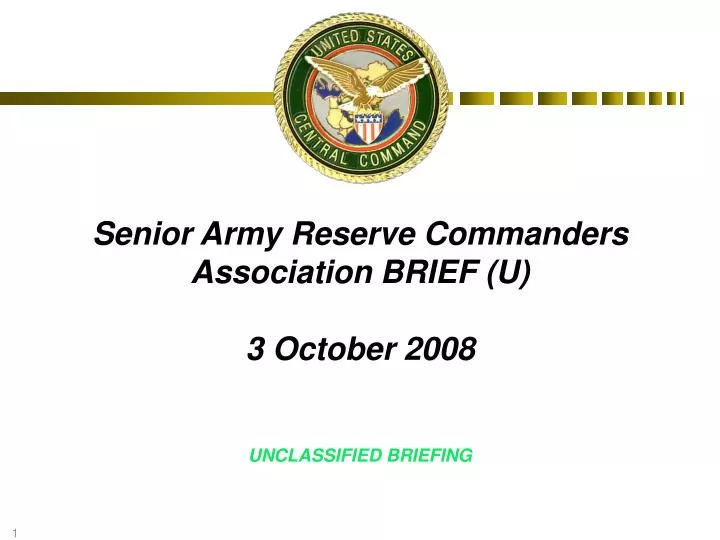 senior army reserve commanders association brief u 3 october 2008 unclassified briefing n.