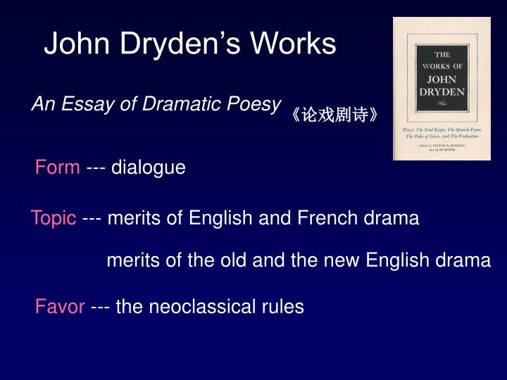 essay on dramatic poesie by john An essay of dramatic poesy essay of dramatick poesie wikipedia, essay of dramatic poesy by john dryden was published in 1668 it was probably written during the. essay on dramatic poesie by john An essay of dramatic poesy essay of dramatick poesie wikipedia, essay of dramatic poesy by john dryden was published in 1668 it was probably written during the.