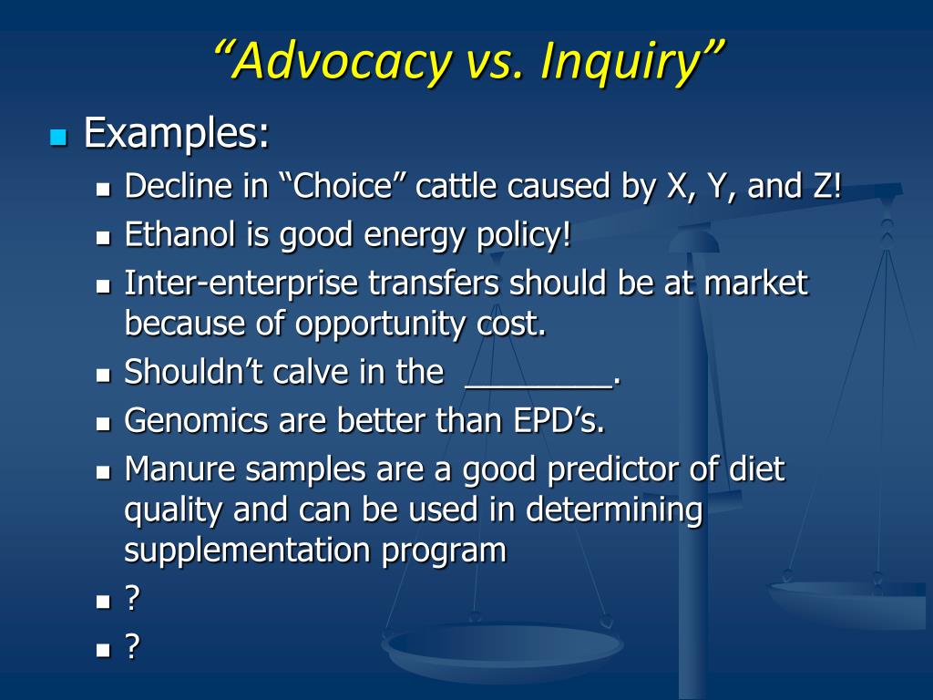 PPT - “Advocacy versus Inquiry” GPVEC November 6, 2008 Clay Center, NE ...
