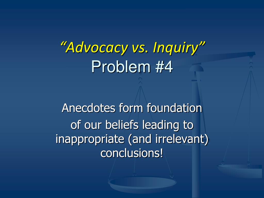 PPT - “Advocacy versus Inquiry” GPVEC November 6, 2008 Clay Center, NE ...