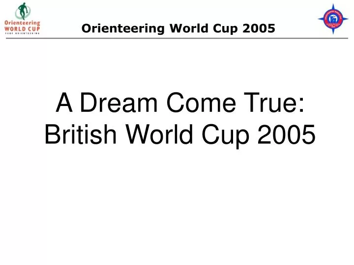 a dream come true british world cup 2005 n.