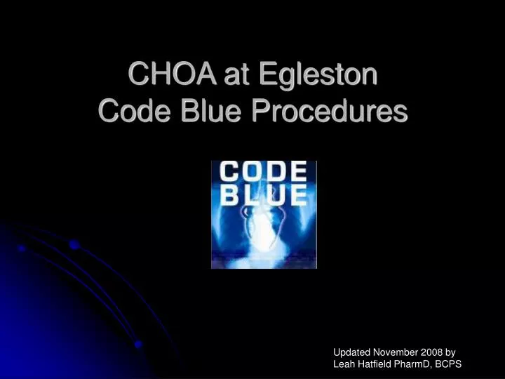 PPT - CHOA at Egleston Code Blue Procedures PowerPoint Presentation ...