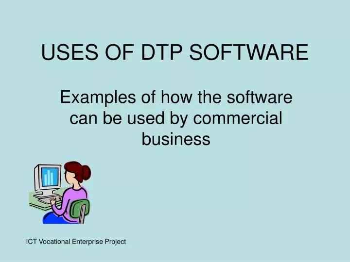 uses of dtp software n.